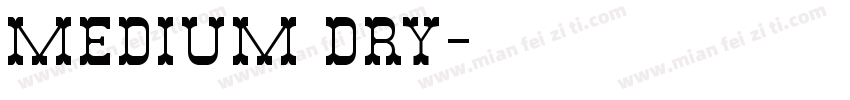 Medium Dry字体转换